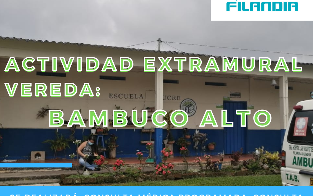 La ESE Hospital San Vicente de Paul del municipio de Filandia realizó Actividad extramural de Salud en la vereda Bambuco.